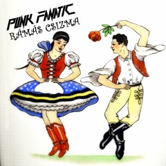 Punk Fanatic - Rámás Csizma (Original Version)