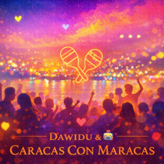 Dawidu & 🤖 - 🇻🇪 Caracas con Maracas 🪇