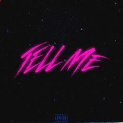 Tell Me (Prod. By Slumped808)