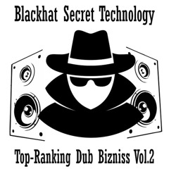 Blackhat Secret Technology: Top-Ranking Dub Bizniss Vol. 2 [June 2024]