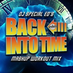 DJ Special Ed's Back Into Time Mashup Workout Mix