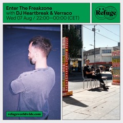 Enter The Freakzone - DJ Heartbreak & Verraco - 07 Aug 2024