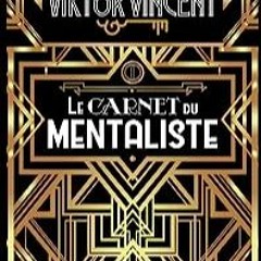 ⬇️ TÉLÉCHARGER EPUB Le carnet du mentaliste (Témoignage) (French Edition) Complet