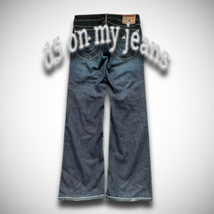 d5 on my jeans (revengebased)