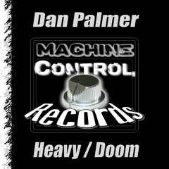 Dan Palmer - Heavy - Out Now On MCR - Techno !