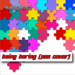 Audiomaker_Being Boring (Pet Shop Boys Cover)