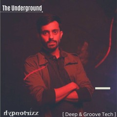 The UnderGround ⚠️ : Hypnotrixx [ Dj Set ] [ Deep & Groove Tech ]