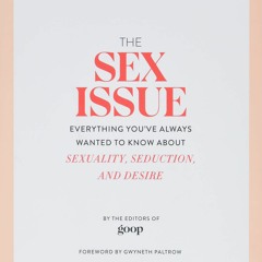 ❤[PDF]⚡ The Sex Issue: Everything You've Always Wanted to Know about Sexuality,