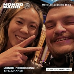 Mondo Introducing: EP#1 - MANAMI
