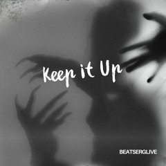 Keep It Up