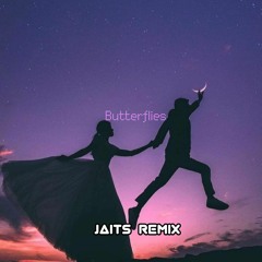 Butterflies (Jaits Remix)