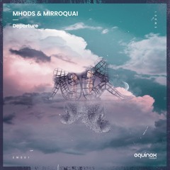 Mhods & Mirroquai - Existence