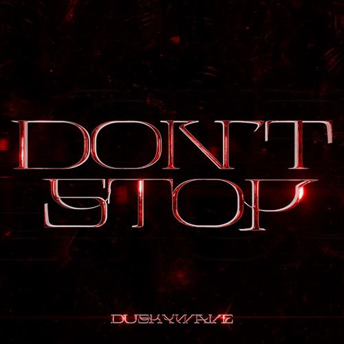 Duskywave - DON'T STOP