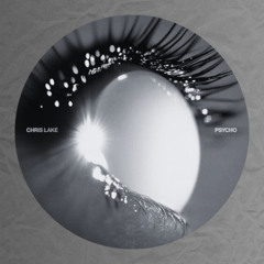 Chris Lake - Psycho (FLAVIAN EDIT)