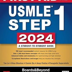 Read [PDF] First Aid for the USMLE Step 1 2024 - Tao Le (Author),Vikas Bhushan (Author),Connie