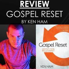 Review - Gospel Reset by Ken Ham