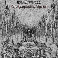 LORD ROBERT III: The Despicable Tyrant