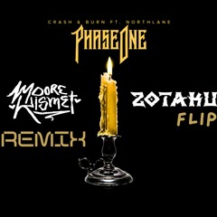 PhaseOne Ft. NorthLane - Crash & Burn (Moore Kismet Remix) [ZOTAKU FLIP] #freedownload