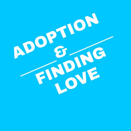 ADOPTION CHAT CONTINUED // FINDING LOVE AFTER 45 // EPS 50 3-1-22