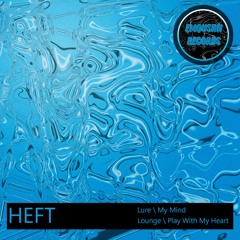 HEFT - Lure EP (CAT.EM001) preview