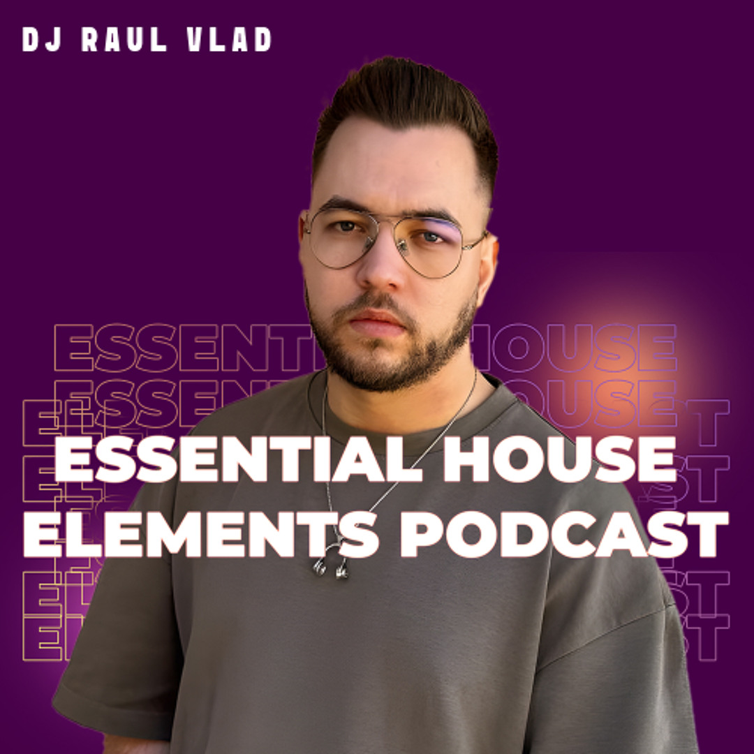 Stream Essential House Elements (27 May 2025) by Dj Raul Vlad | Listen ...