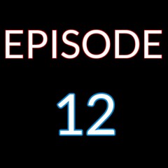 Episode 12 - Exodus: Chapters 1-5