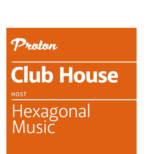 MEL BELL @ Club House #1 with Hexagonal Music on Proton Radio