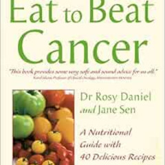 [Access] EPUB 📙 Cancer: A Nutritional Guide with 40 Delicious Recipes (Eat to Beat)