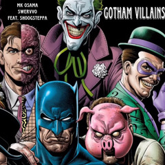 Gotham Villain (Feat, ShoogSteppa)