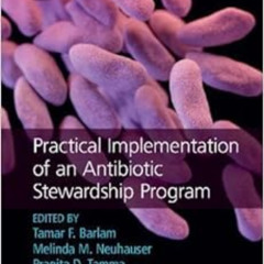 [Download] KINDLE 📧 Practical Implementation of an Antibiotic Stewardship Program by