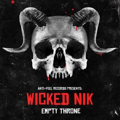 Wicked Nik- Empty Throne (Free Download)