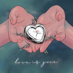 Love Is Gone (Prod Coyblue) (Feat. Kassia)