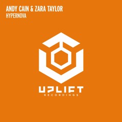 Andy Cain & Zara Taylor - Hypernova [UPLIFT RECORDINGS]