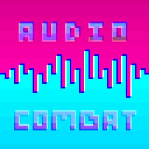 Audio Combat Playlist (Season 1)
