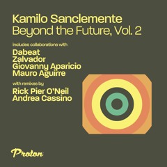 Kamilo Sanclemente, Dabeat - Aerology (Andrea Cassino Remix) [Proton Music]