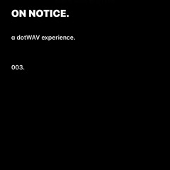 ON NOTICE. 003