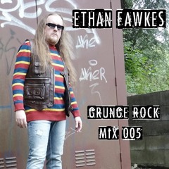 Ethan Fawkes - Grunge Rock Mixes