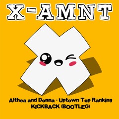 Uptown Top Ranking - Kickback Bootleg -  XAMNTB001 - FREE DOWNLOAD