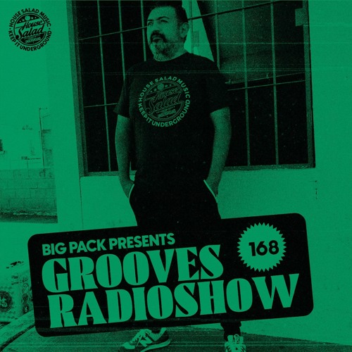 Big Pack presents Grooves Radioshow 168