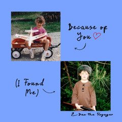 Because of You (I Found Me)