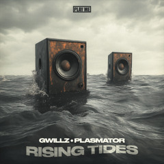 Gwillz, Plasmator - Rising Tides