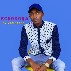 ECHOKORA_-_MAN__SANGO_(Official_Audio)_sms_Skiza_7633926_to_811(128k)