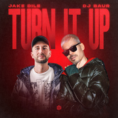 Jake Dile & DJ Baur - Turn It Up