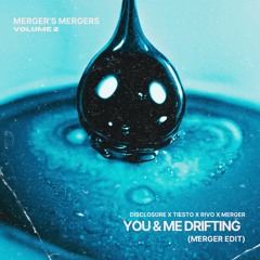 Tiesto x Disclosure x Rivo - You & Me Drifting [Merger Edit]