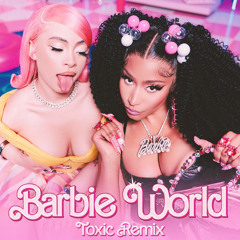 Barbie World (Toxic Remix)