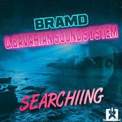 Bramd & Bavarian Sound System - Searching