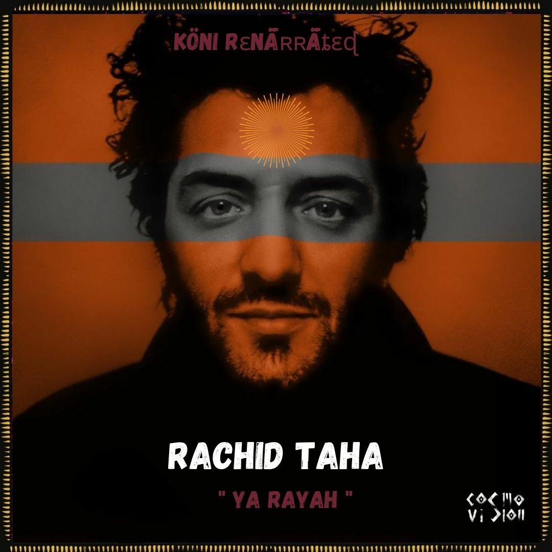 Ya Rashid Stream FREE DL : Rachid Taha - Ya Rayah (KÖNI RɛNǟʀʀǟȶɛɖ) by ...