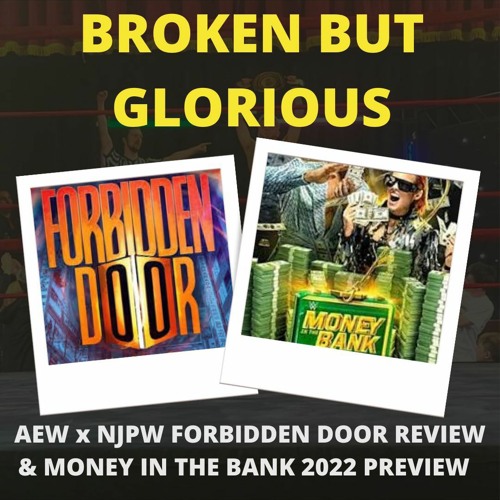 AEW X NJPW Forbidden Door Review & Money in the Bank 2022 Preview