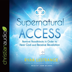 [Free] PDF 📒 Supernatural Access: Removing Roadblocks in Order to Hear God and Recei