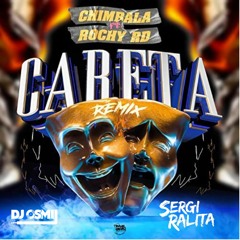 Chimbala Ft Rochy RD - Careta Remix (Dj Osmii & Sergi Ralita Extended)